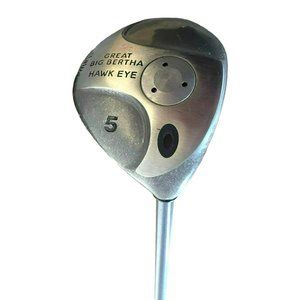 Callaway Great Big Berthe Hawk-Eye 5 Wood Frim Flex Hawk Eye Shaft